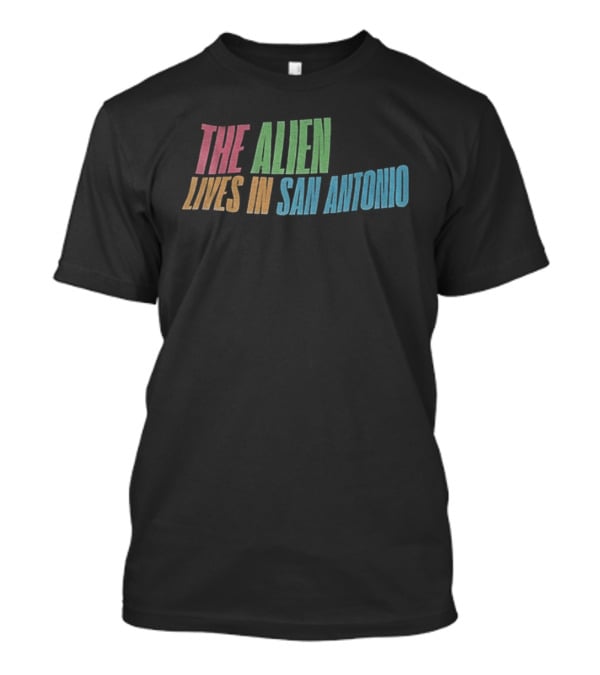 The Alien Lives In San Antonio Spurs Basketball T-Shirt