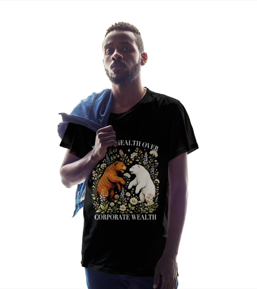 Public Health Over Corporate Wealth Bear Floral T-Shirt