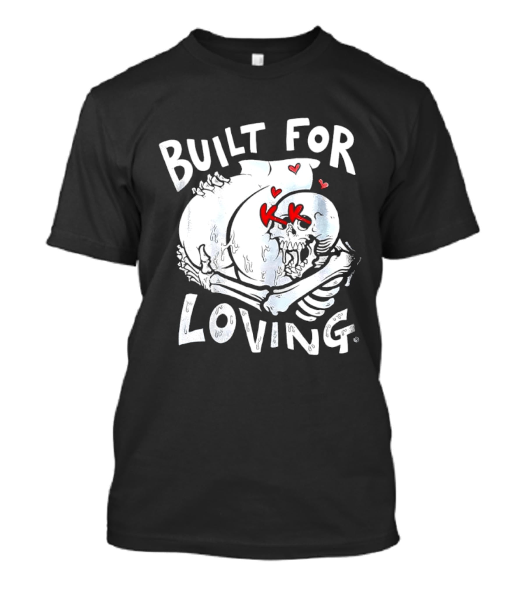 Built For Loving Skeleton Embrace With Hearts T-Shirt