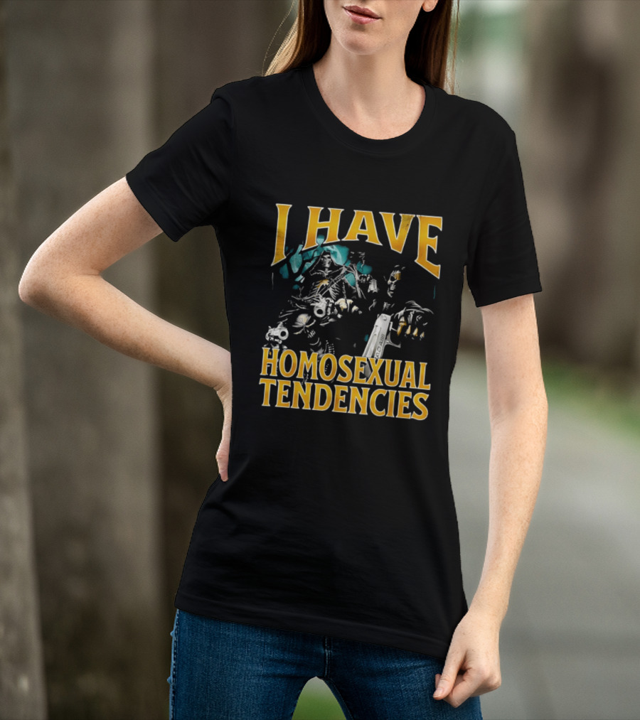 I Have Homosexual Tendencies Grim Reapers Guns T-Shirt