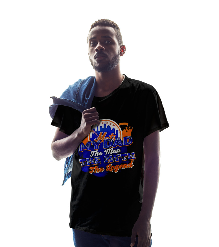 Mets My Dad The Man The Myth The Legend T-Shirt