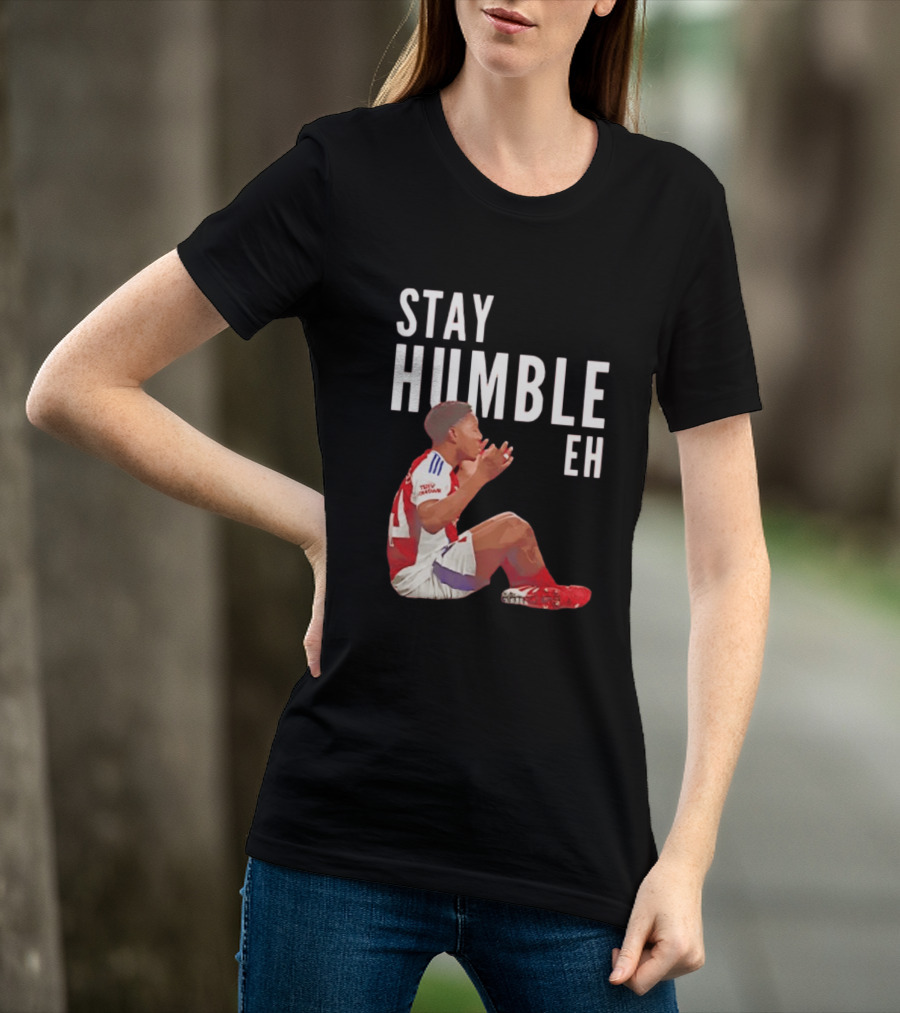 Stay Humble Eh Soccer Player Sitting Myles Lewis Skelly T-Shirt