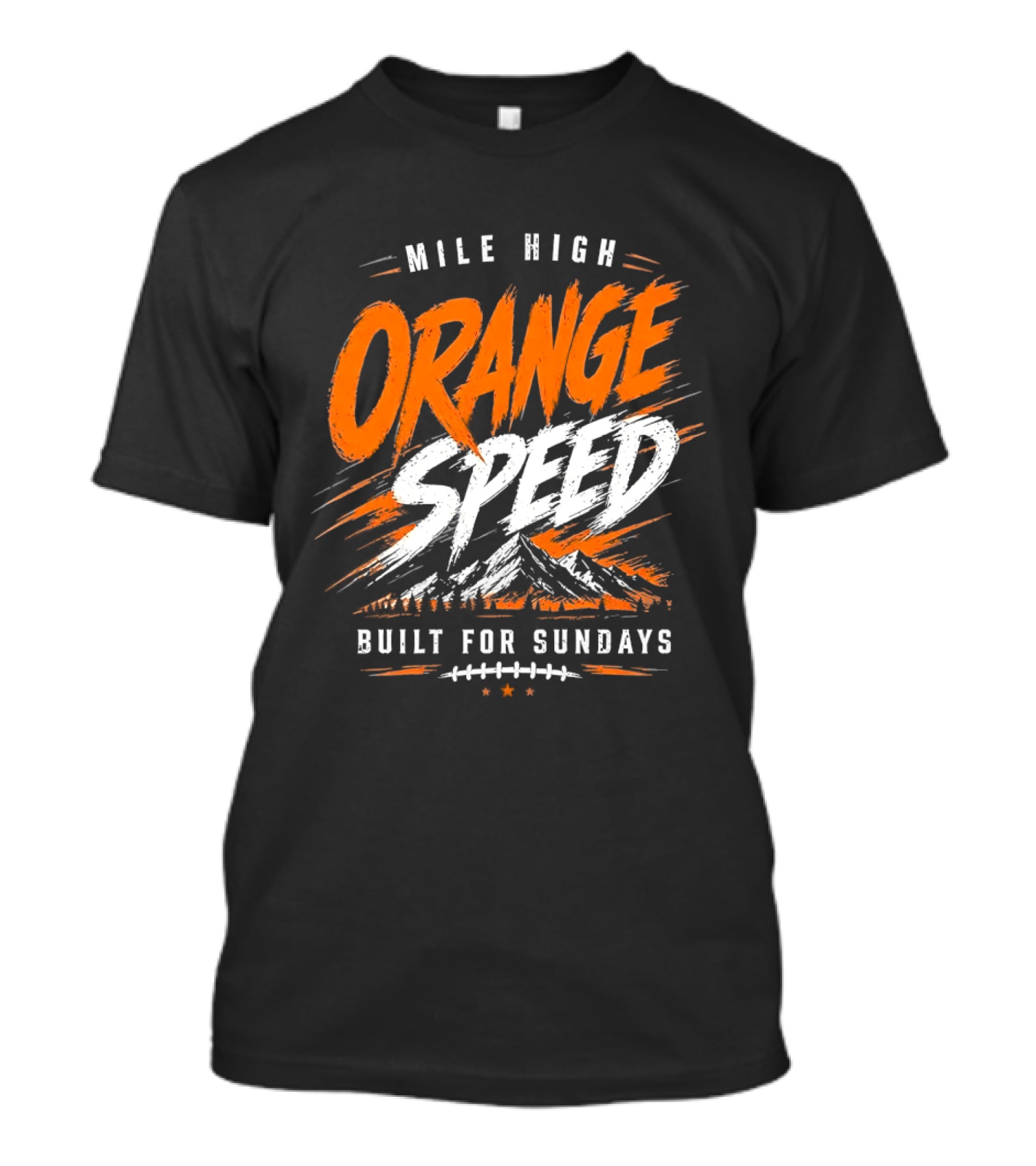 Denver Broncos Mile High Orange Speed Built For Sundays Football Fan T-Shirt