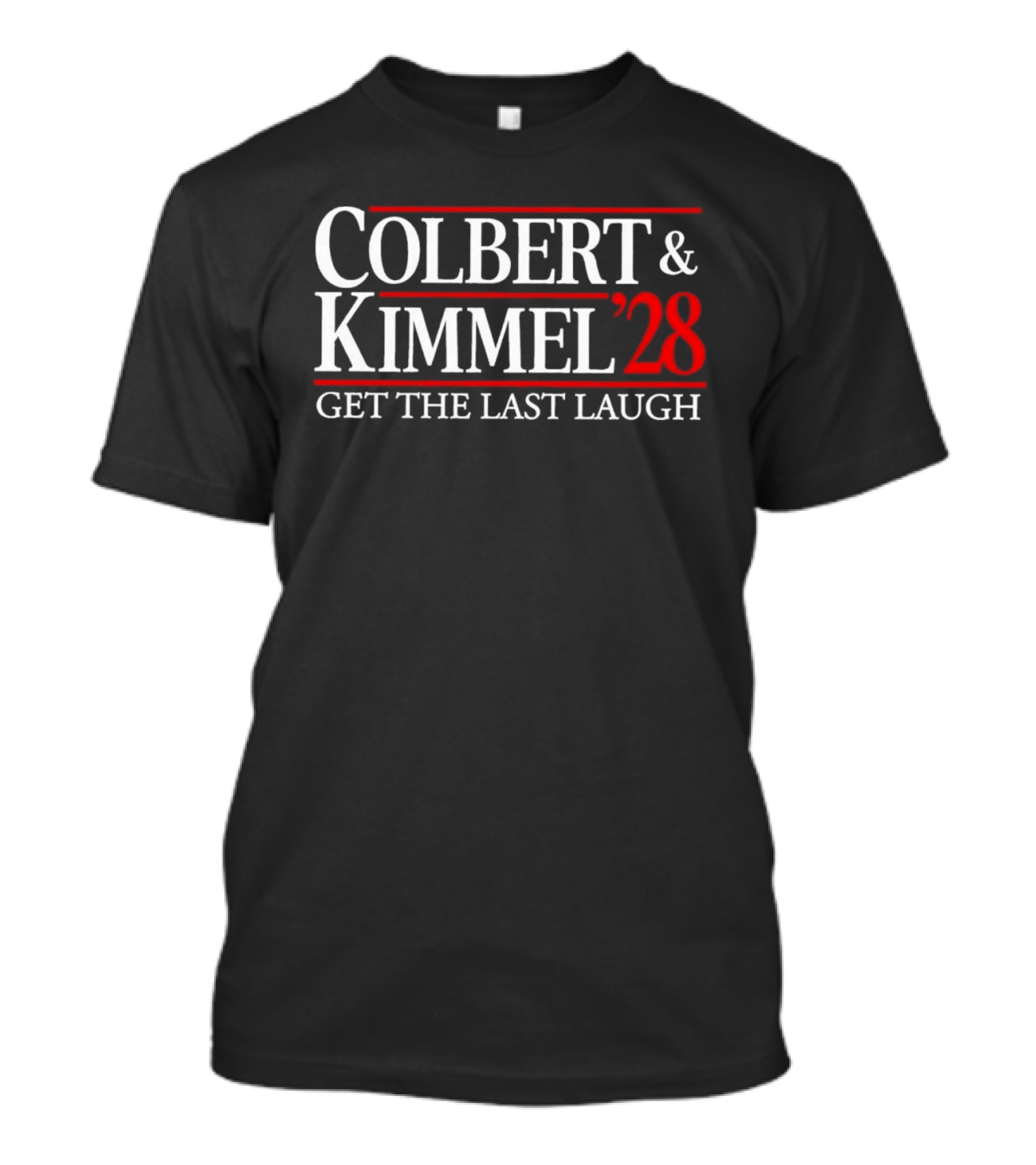 Colbert Kimmel 2028 Get The Last Laugh T-Shirt