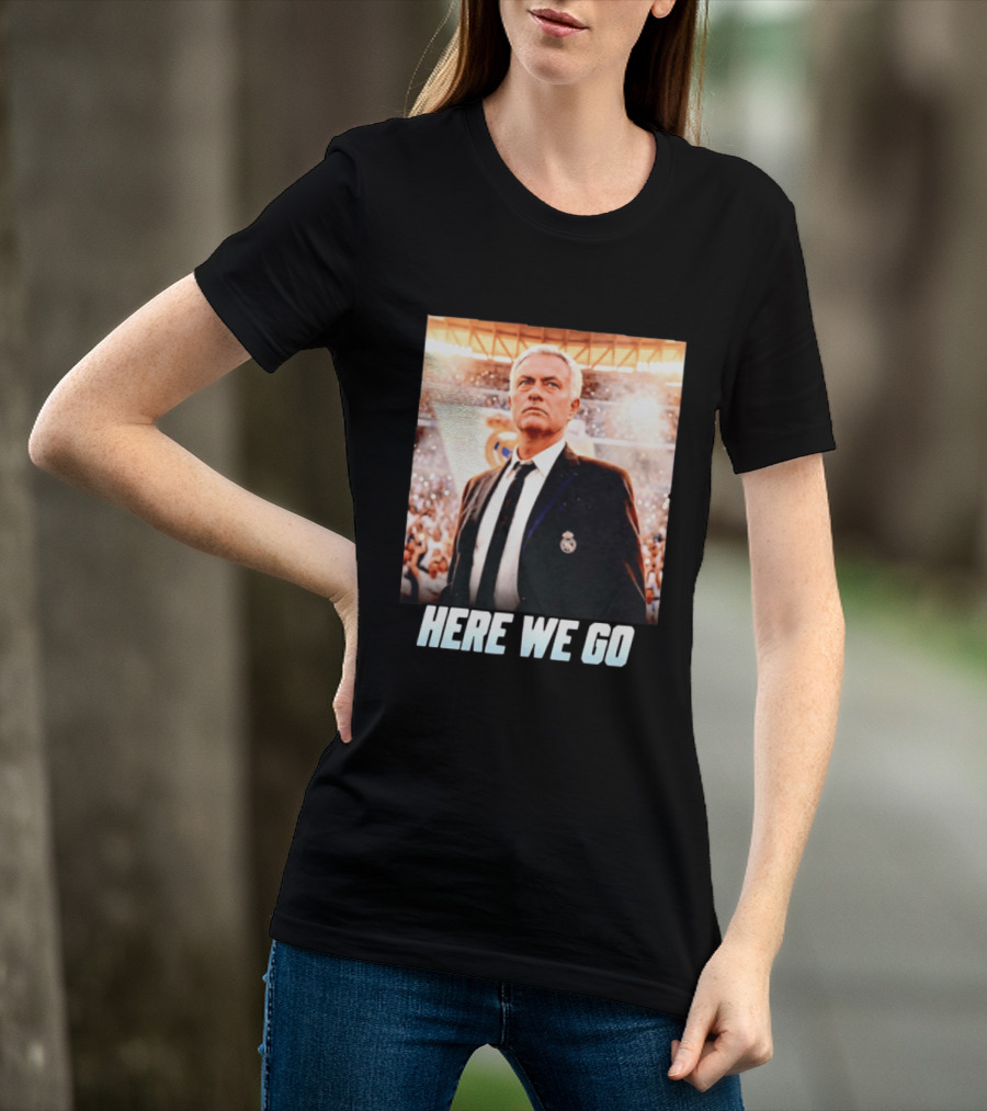 José Mourinho Return To Real Madrid Here We Go T-Shirt
