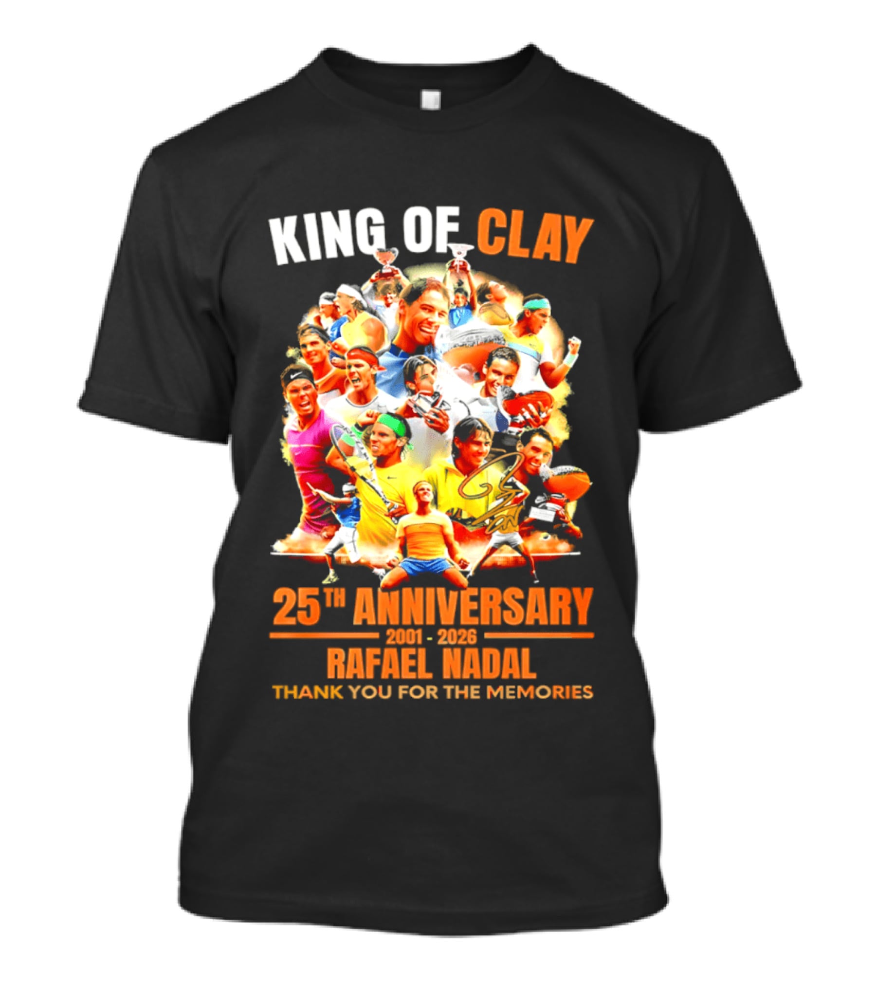 King Of Clay Rafael Nadal 25th Anniversary 1998 2023 Thank You For The Memories T-Shirt