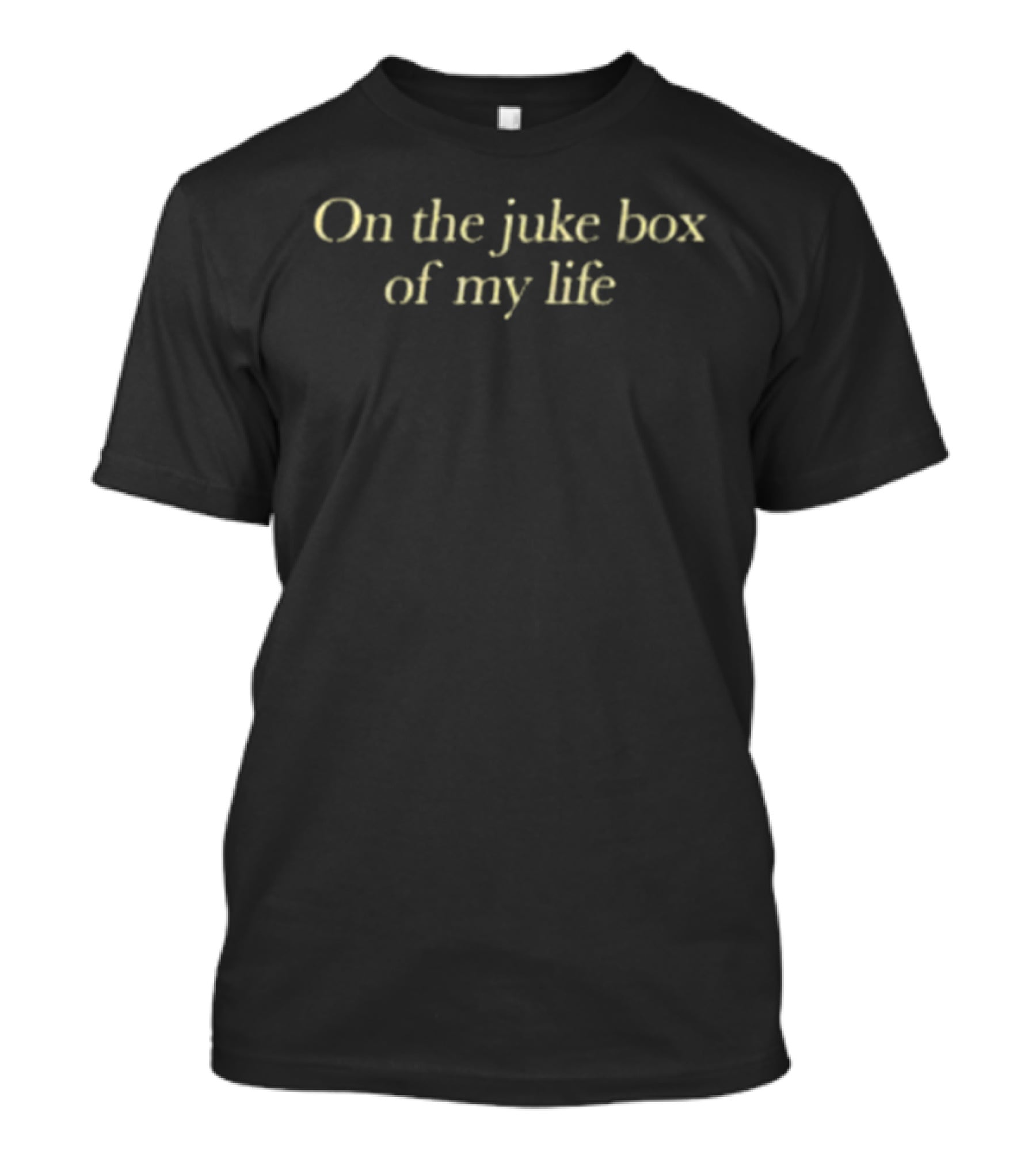 Neil Diamond On The Juke Box Of My Life You're My Favorite Song Lyric T-Shirt