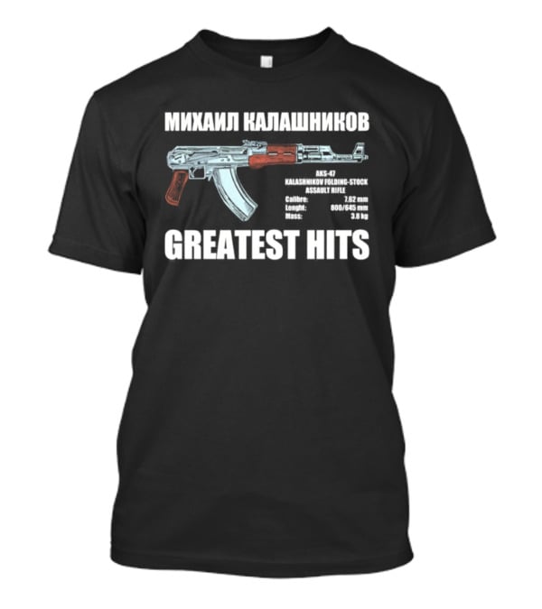 Mikhail Kalashnikov AK 47 Greatest Hits Weapons Specifications T-Shirt