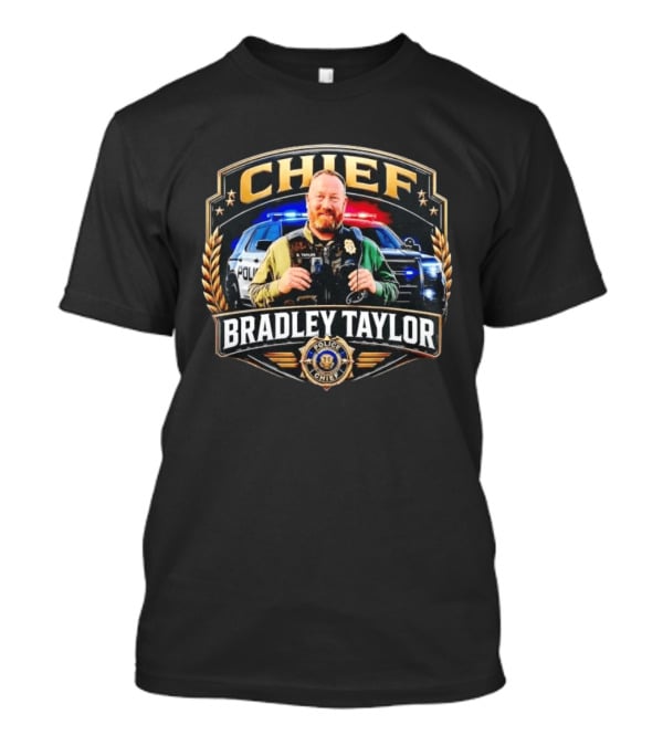 Police Chief Bradley Taylor Badge Officer Patrol T-Shirt