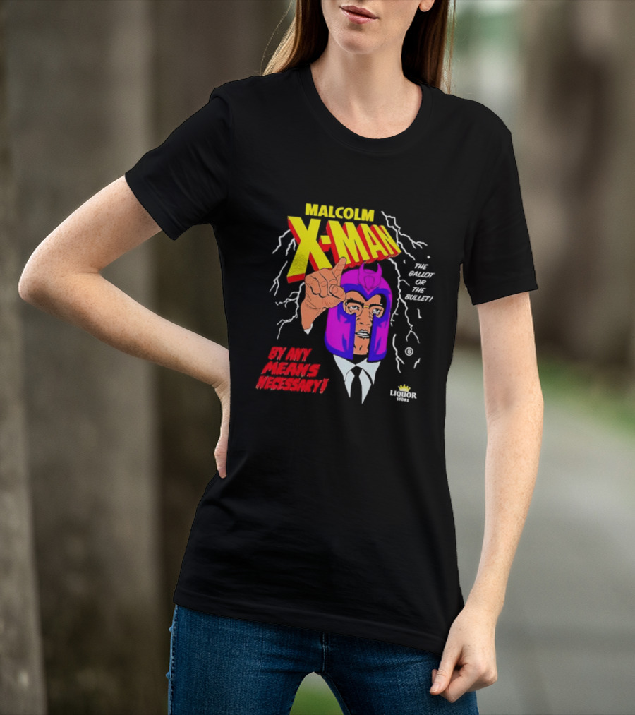 Malcolm X Man The Ballot Or The Bullet By Any Means Necessary Magneto X Men T-Shirt