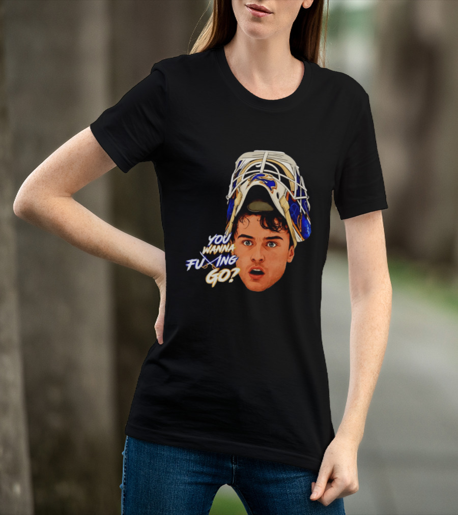 Ukko Pekka Luukkonen Buffalo Sabres NHL You Wanna Fuing Go T-Shirt