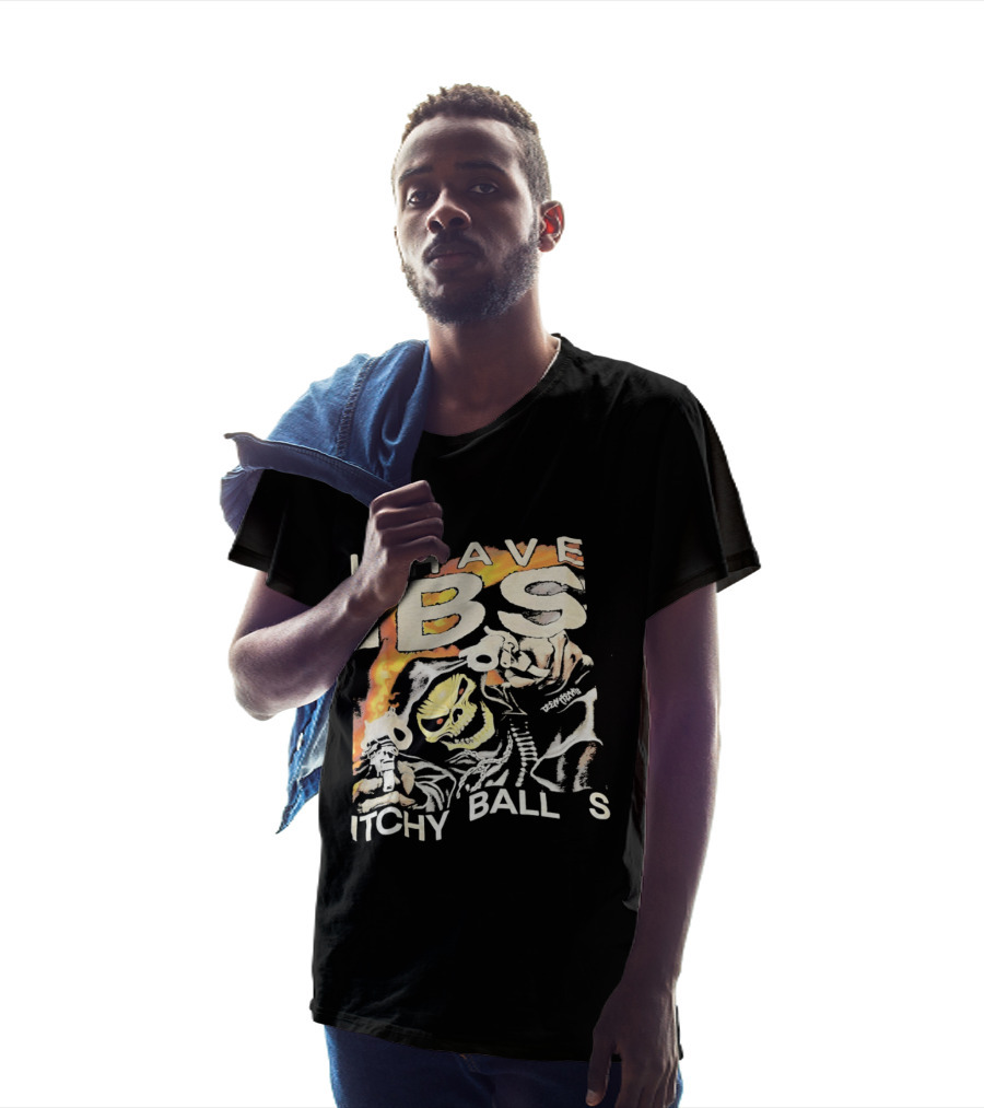 I Have IBS Itchy Ball S Grim Reaper Flames Skull Death T-Shirt