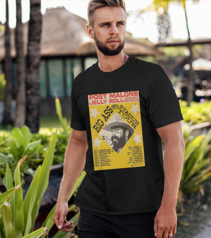 Post Malone Big Ass Stadium Tour Jelly Roll Carter Faith Dates And Locations T-Shirt