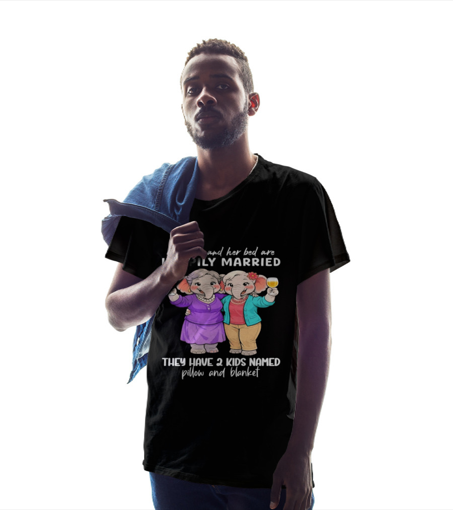 Happily Married My Sister And Her Bed Two Kids Named Pillow And Blanket T-Shirt