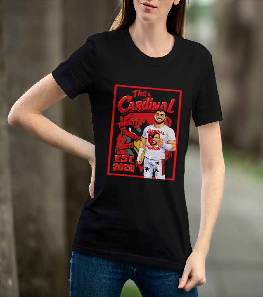 The Cardinal Tweet Tweet Tweet Est 2020 Lick Thompson T-Shirt