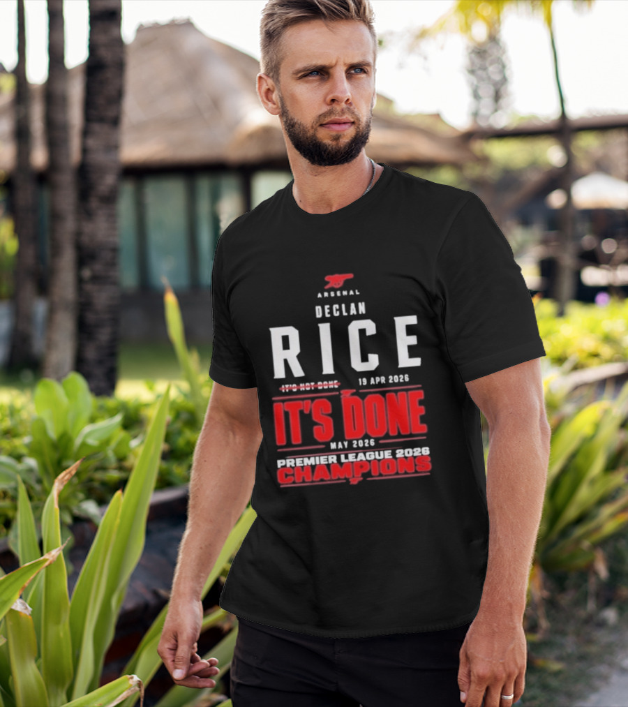 Arsenal Declan Rice It's Done Premier League Champions 2023 T-Shirt