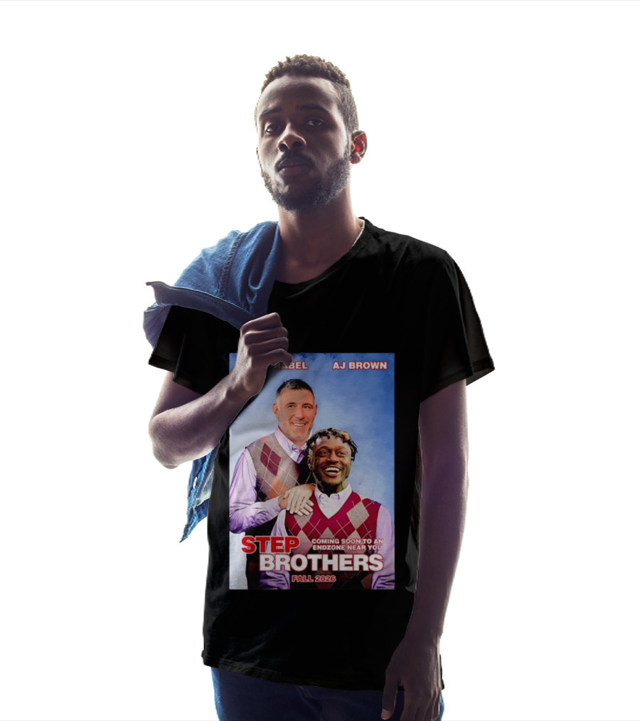 Mike Vrabel AJ Brown Step Brothers Coming Soon To An Endzone Near You Fall 2026 T-Shirt