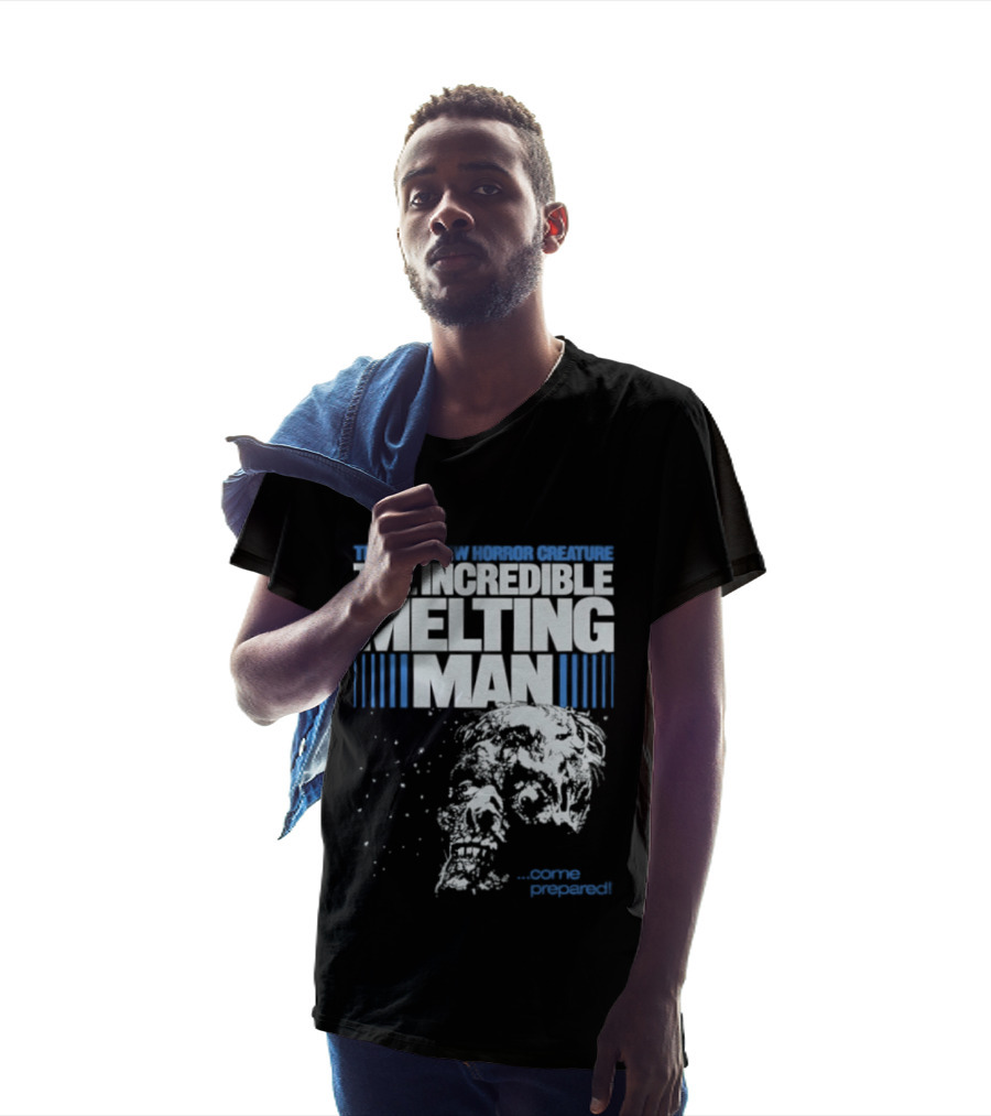 The First New Horror Creature The Incredible Melting Man Come Prepared T-Shirt