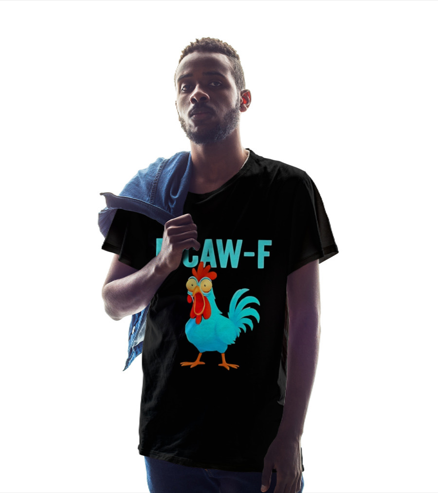 F Caw F Rooster Chicken Humor Farm Animal Bird Lovers T-Shirt