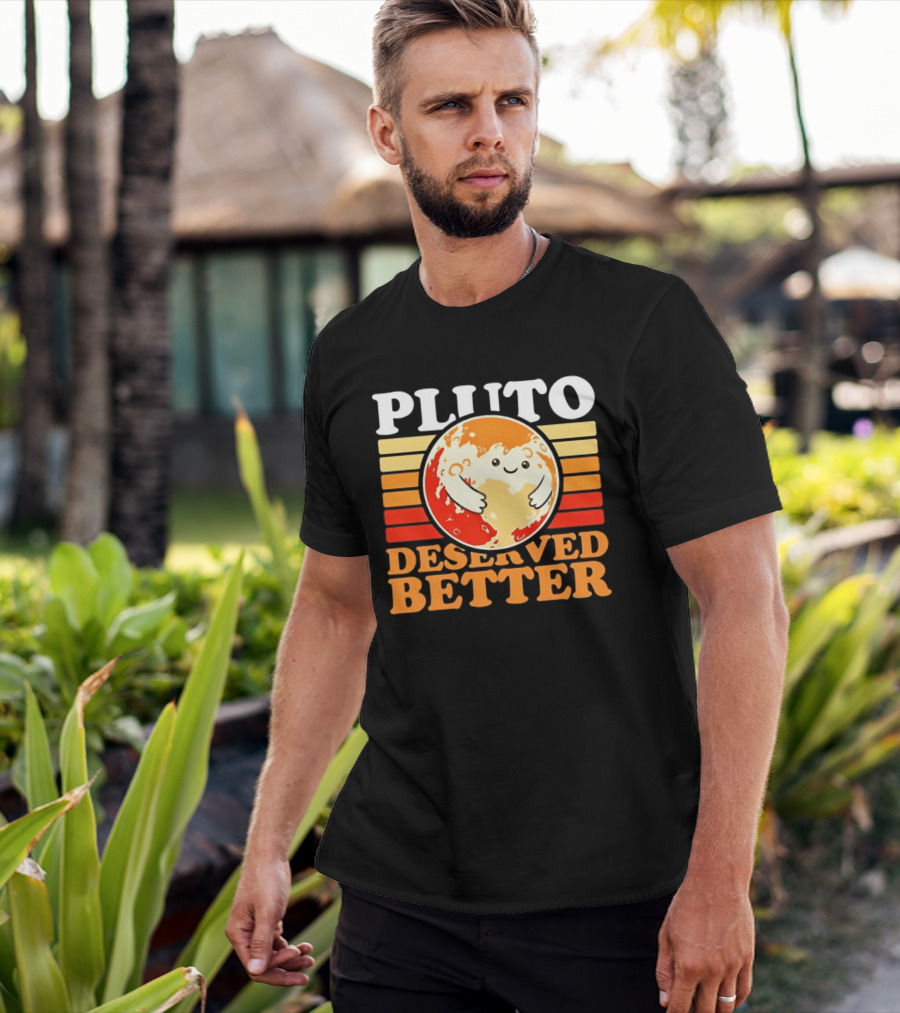 Pluto Deserved Better Cute Cartoon Planet Space Science Astronomy Universe T-Shirt