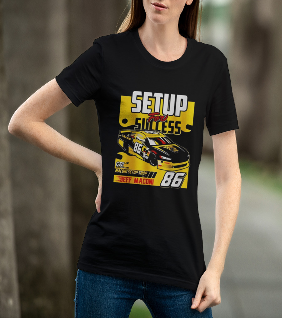 Setup For Success Jeff Maconi 86 Racing T-Shirt