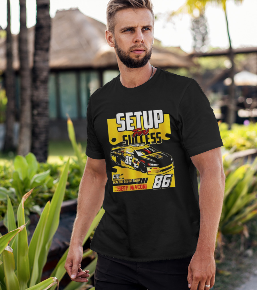 Setup For Success Jeff Maconi 86 Racing T-Shirt