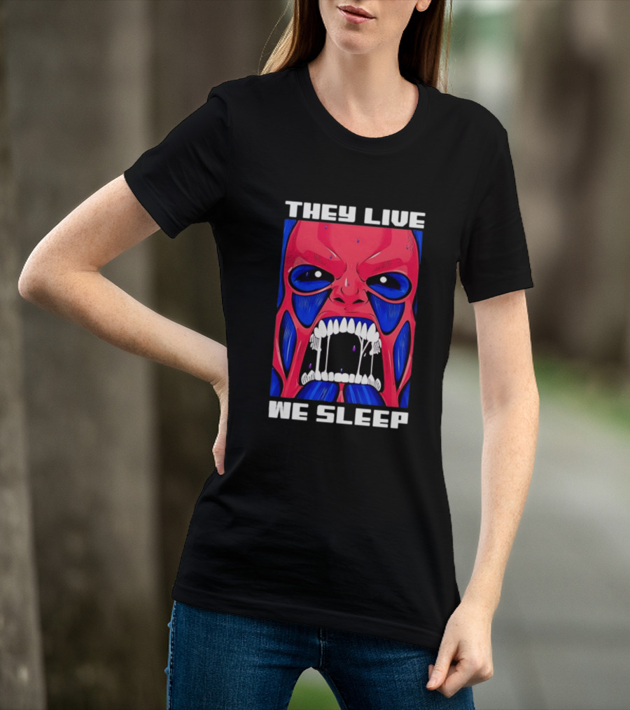 They Live We Sleep Horror Face Sci Fi Alien T-Shirt