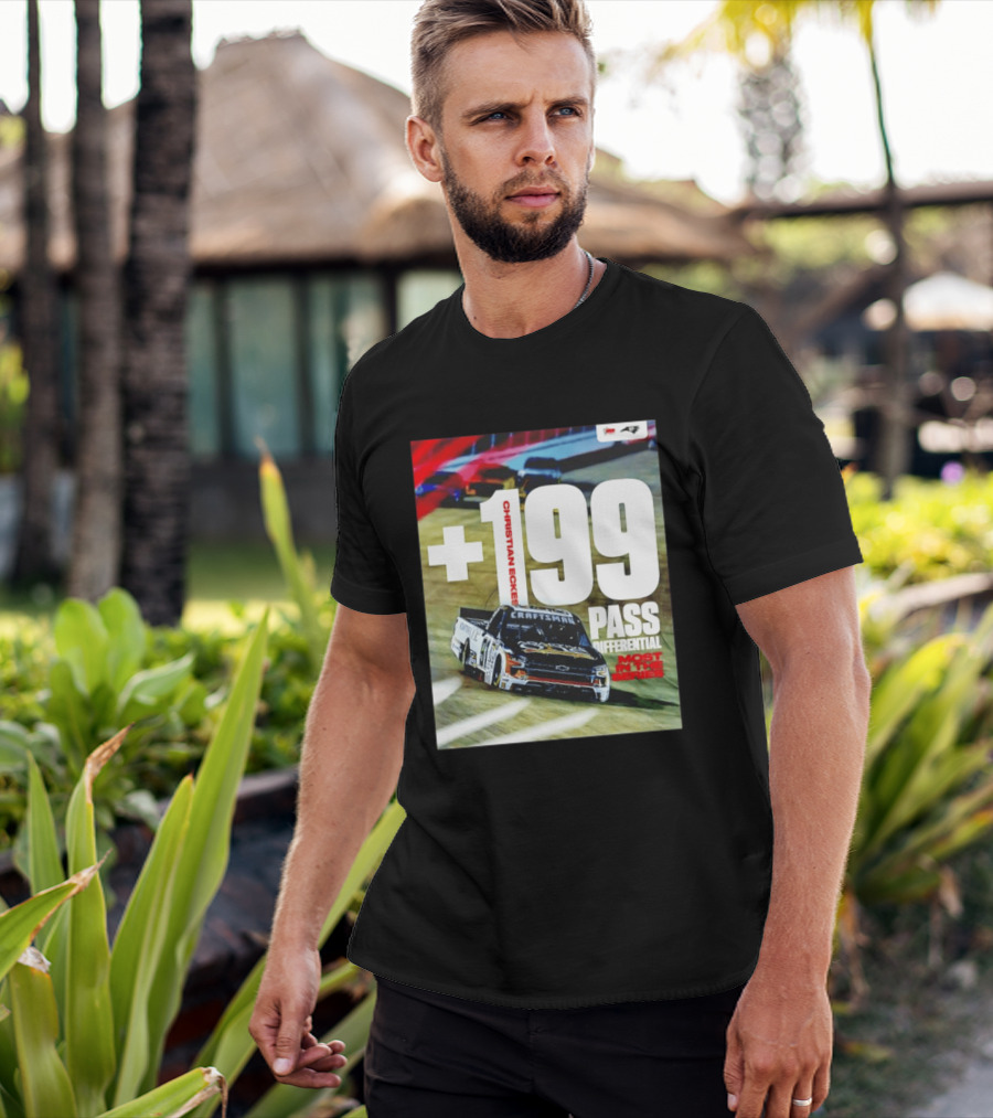Christian Eckes +199 Pass Differential Most In The Series Motorsports Racing T-Shirt