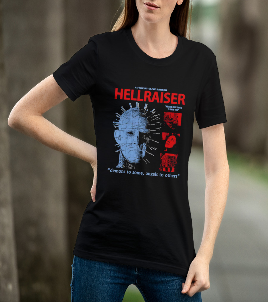 A Film By Clive Barker Hellraiser 1987 Pinhead We Have Such Sights To Show You Demons To Some Angels To Others T-Shirt