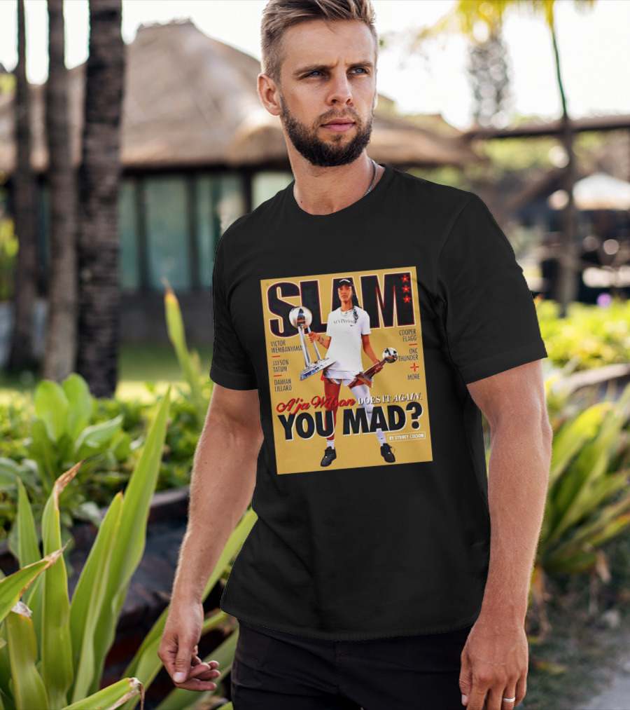 Slam A'ja Wilson Does It Again You Mad? T-Shirt