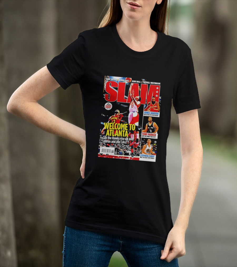 NBA SLAM Welcome To Atlanta Playoff Blowout James Harden Tony Parker Stephen Curry T-Shirt