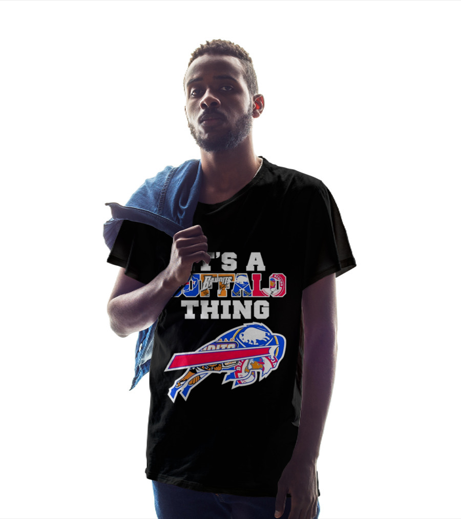 It's A Buffalo Thing Bison Sports Teams T-Shirt