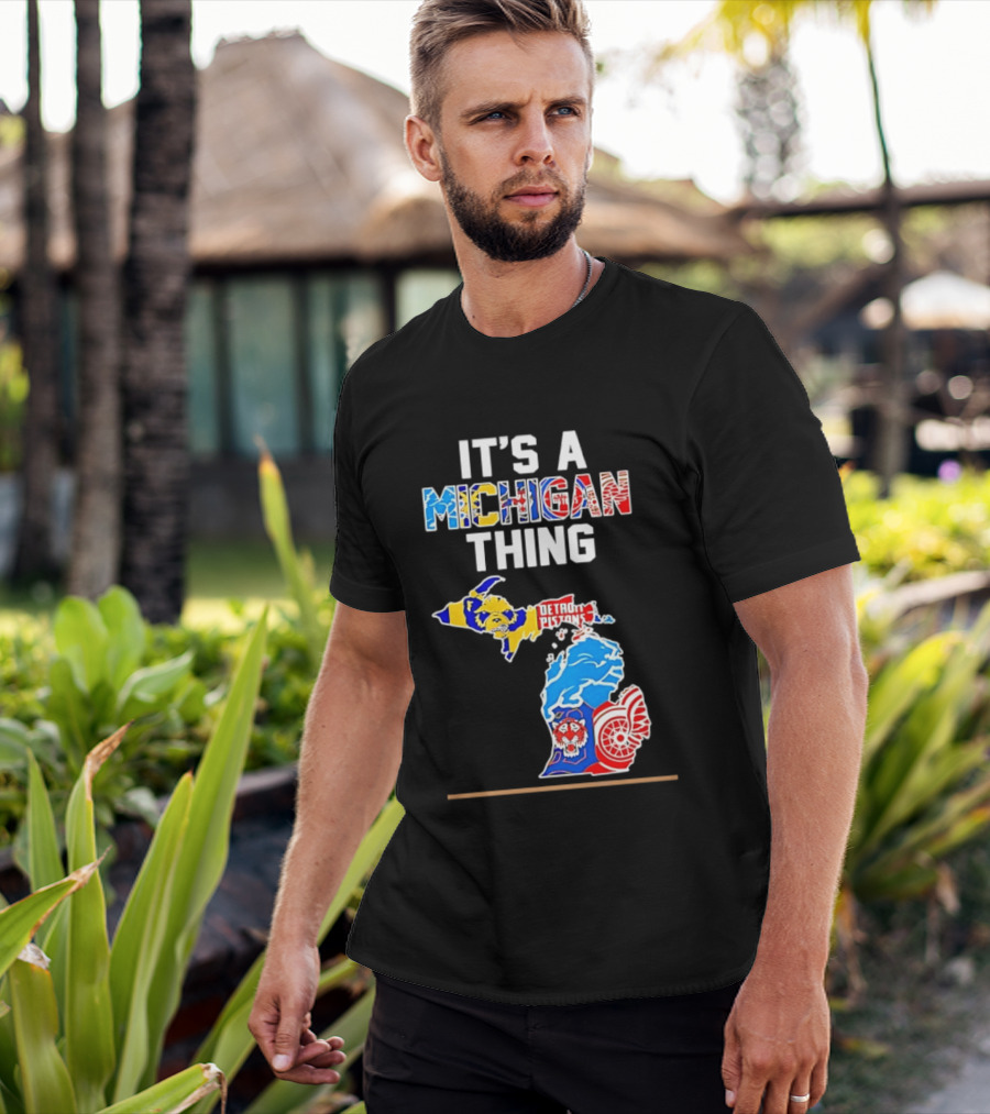 It's A Michigan Thing Detroit Pistons Lions Red Wings Sports Map T-Shirt