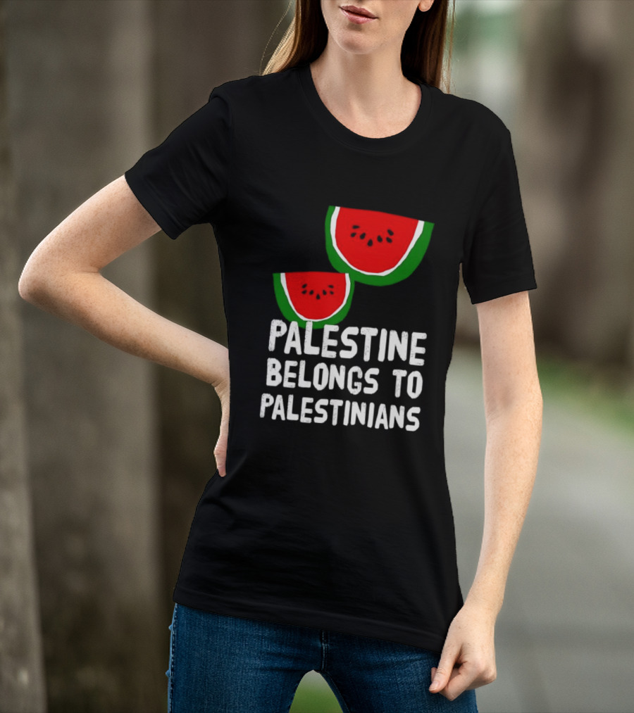 Palestine Belongs To Palestinians Watermelon T-Shirt