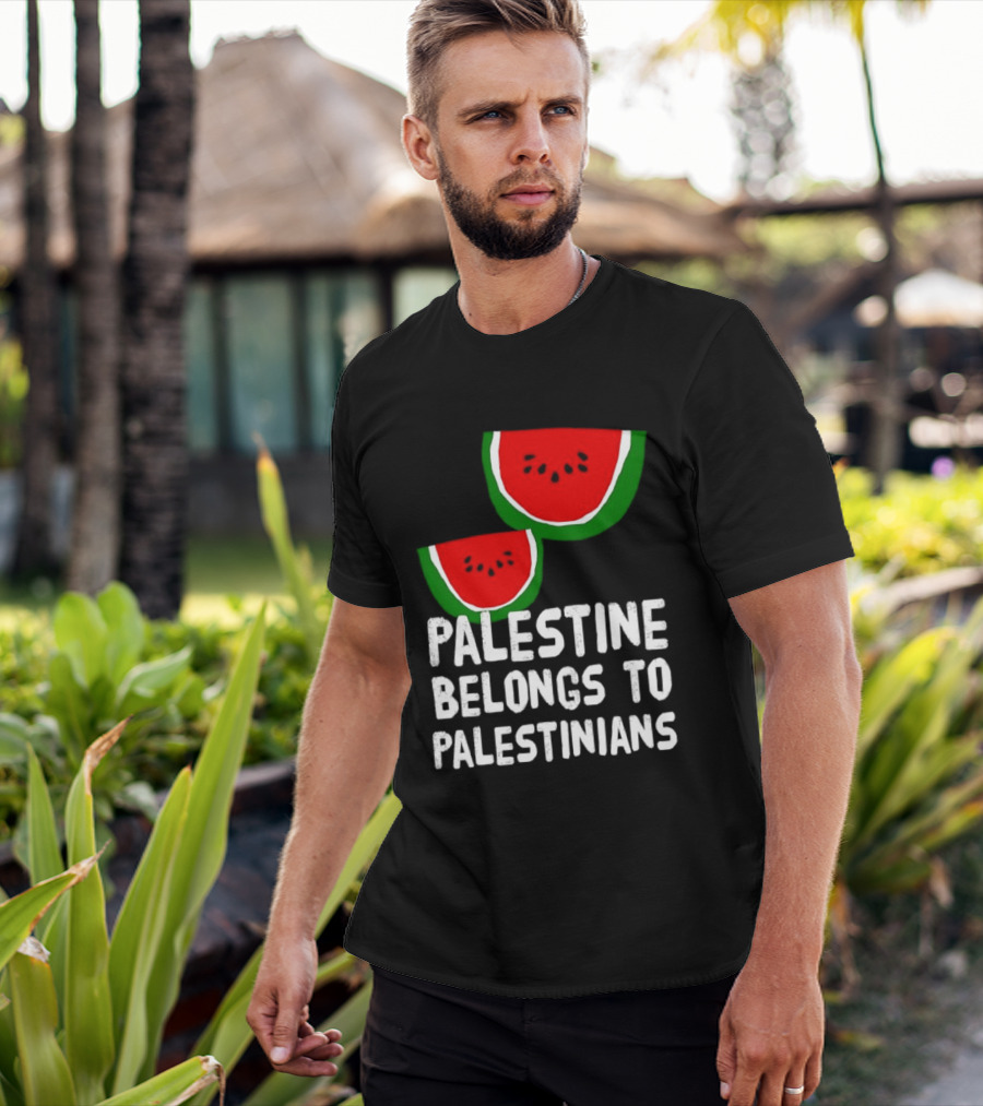 Palestine Belongs To Palestinians Watermelon T-Shirt