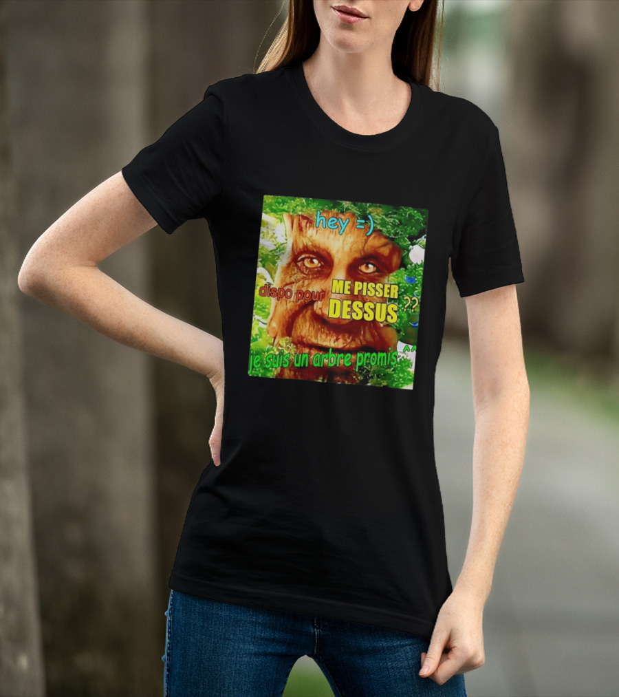 Hey =) Dispo Pour ME PISSER DESSUS ?? Je Suis Un Arbre Promis ^^ T-Shirt