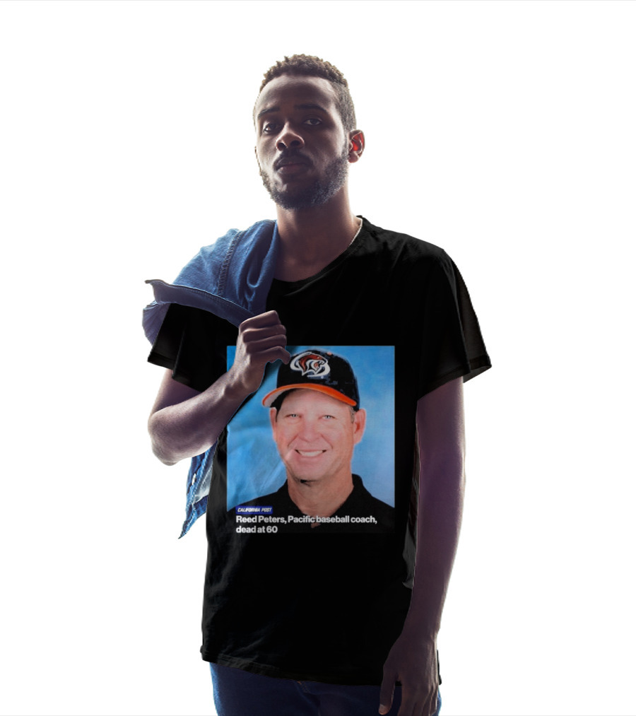California Post Reed Peters Pacific Baseball Coach Remembered T-Shirt