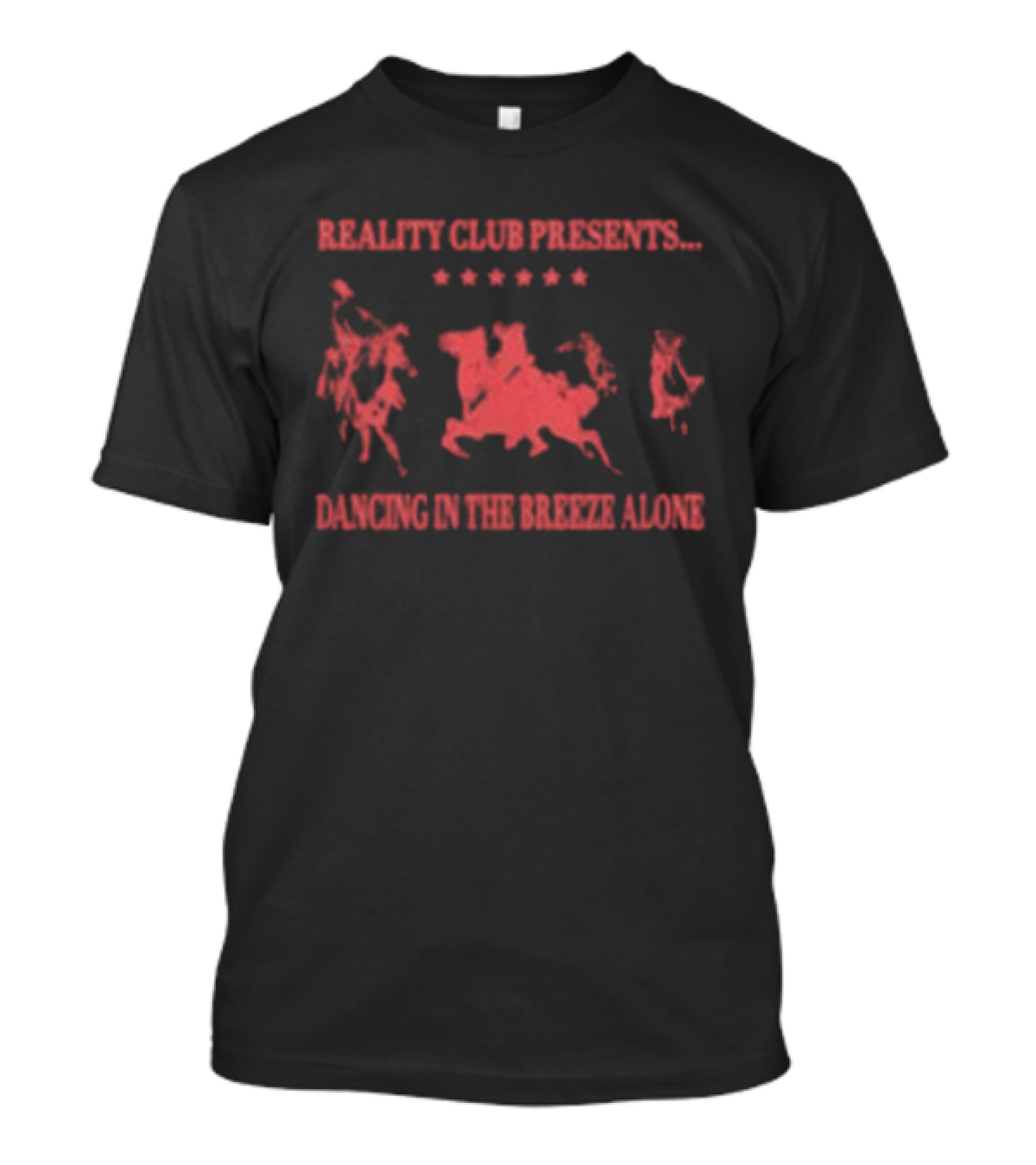 Reality Club Presents Stars Dancing In The Breeze Alone T-Shirt