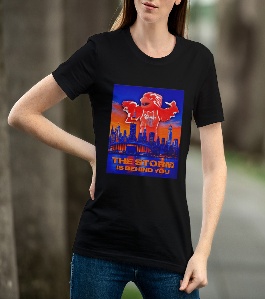 St John's University Red Storm Mascot With New York City Skyline The Storm Is Behind You T-Shirt