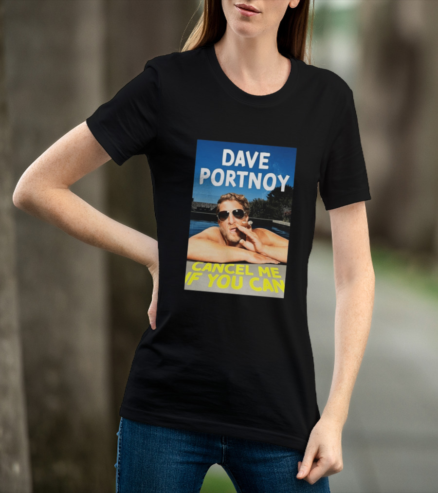 Dave Portnoy Cancel Me If You Can Cigarette Sunglasses Pool T-Shirt