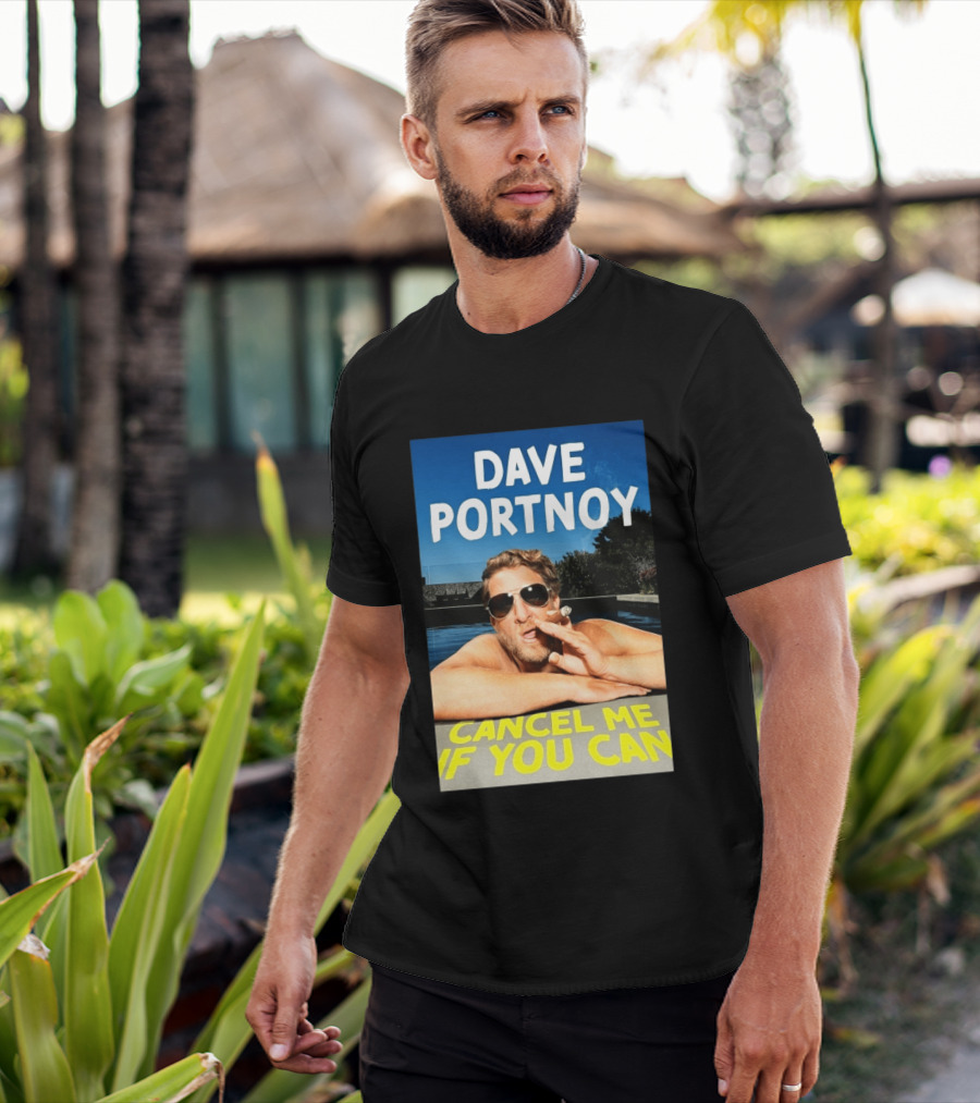 Dave Portnoy Cancel Me If You Can Cigarette Sunglasses Pool T-Shirt