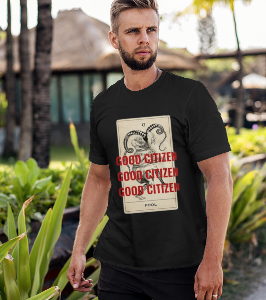 Lyah May Store Good Citizen Fool Card Oversized T-Shirt