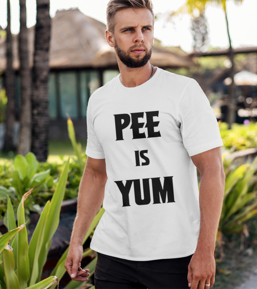 Pee Is Yum Humor Joke Funny Saying T-Shirt