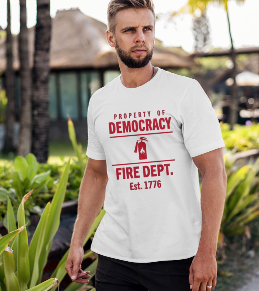 Property Of Democracy Fire Dept Est 1776 Fire Extinguisher T-Shirt