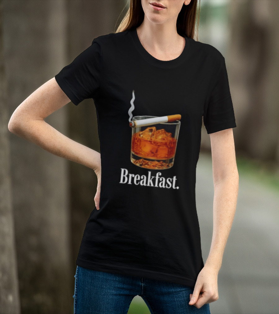 Breakfast Whiskey And Cigarette Glass With Smoke T-Shirt