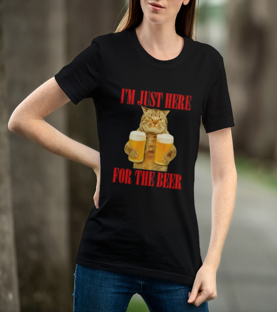 I'm Just Here For The Beer Cat Meme Funny Feline Drinking Humor T-Shirt