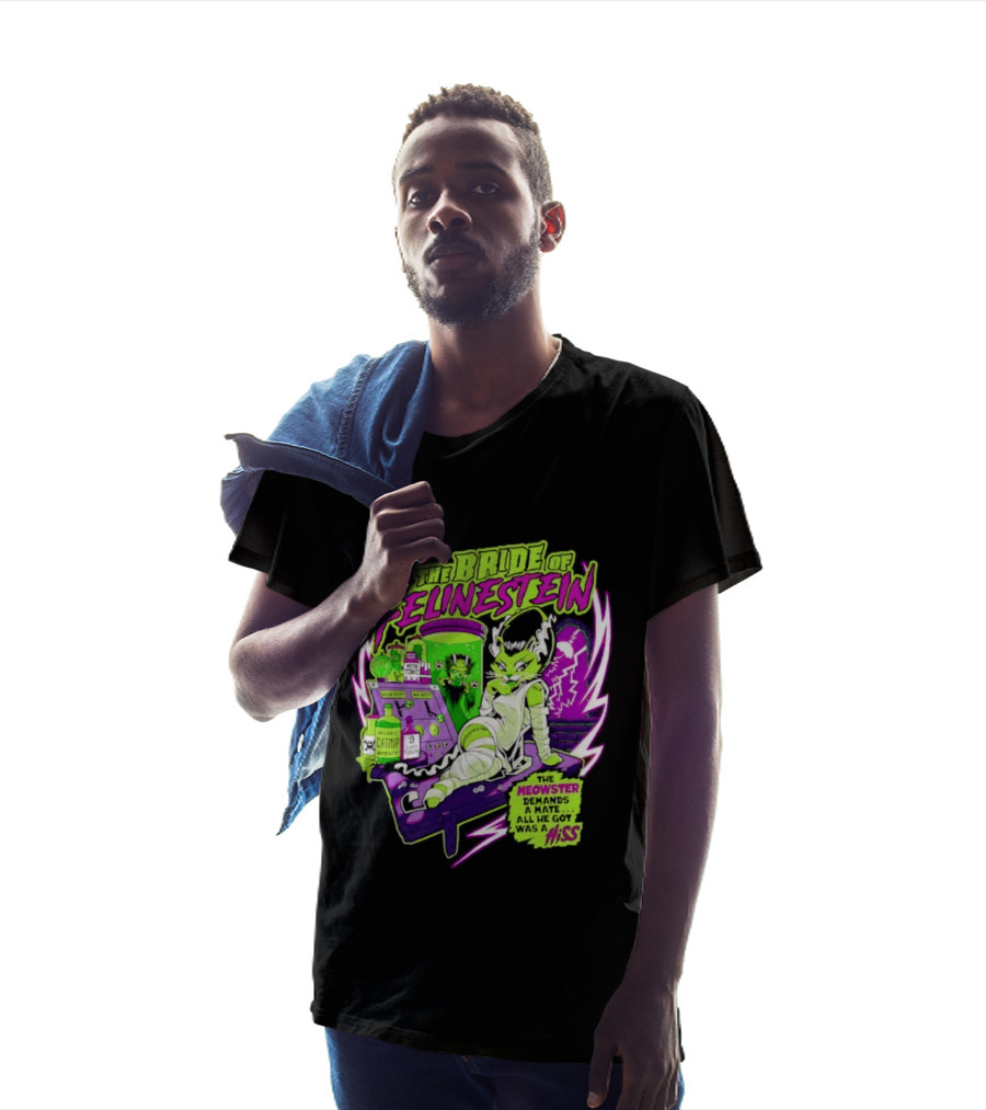 The Bride Of Felinestein Meowster Demands A Mate Hiss T-Shirt