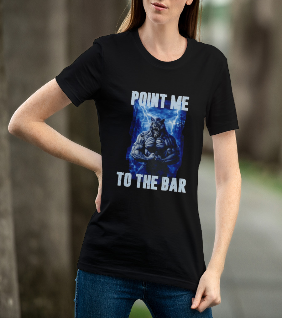 Point Me To The Bar Werewolf Lightning Storm Powers T-Shirt