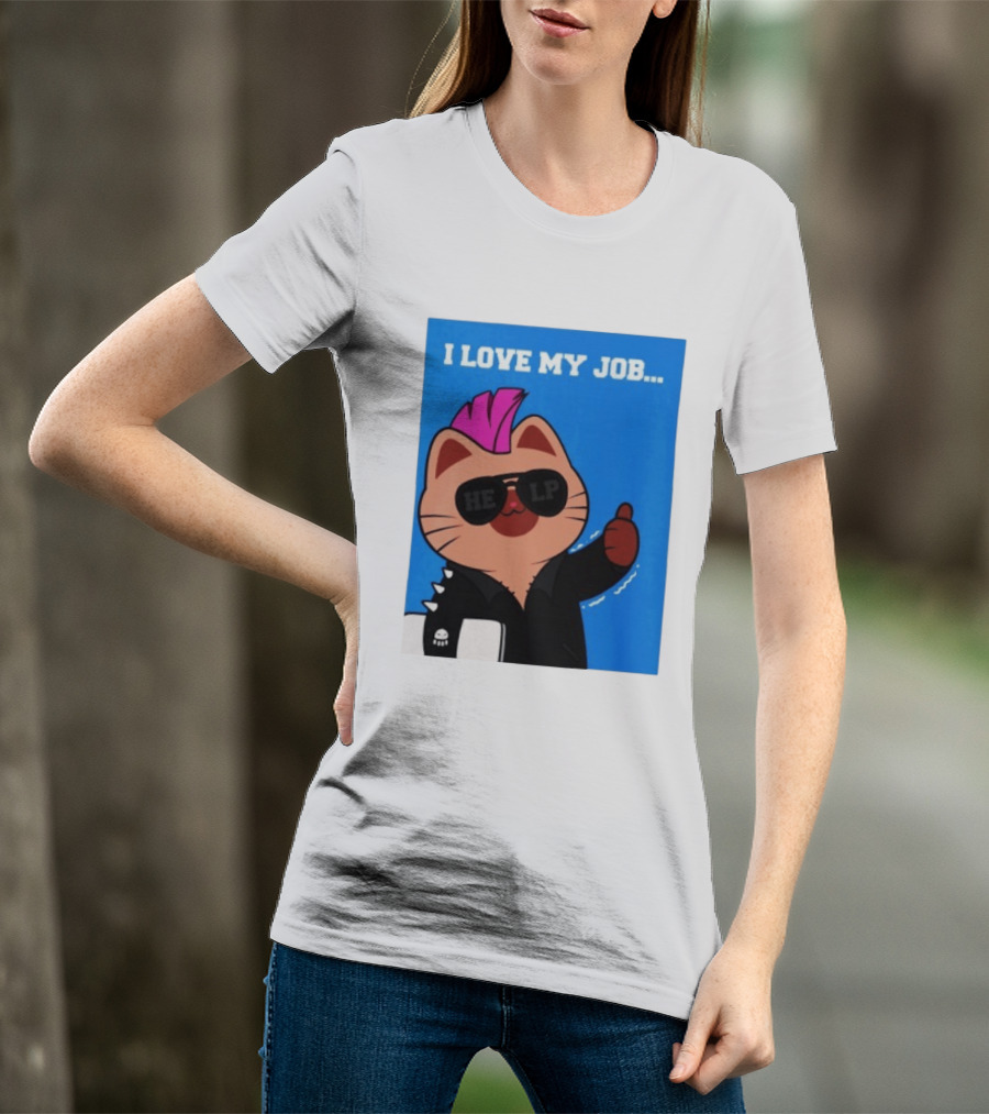 I Love My Job Punk Cat Help Sunglasses Office Humor Thumbs Up T-Shirt