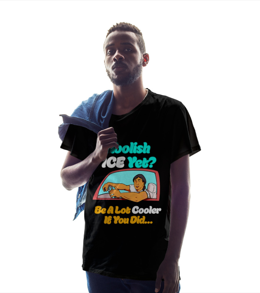 Abolish ICE You Be A Lot Cooler If You Did Car Window T-Shirt